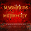 Magnificos Metro City 
