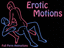Erotic Motions
