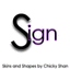 SIGN / Skins & Shapes