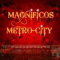 Magnificos Metro City